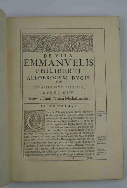 De Vita Emmanuelis Philiberti Allobrogum Ducis et Subalpinorum Principis, Libri …