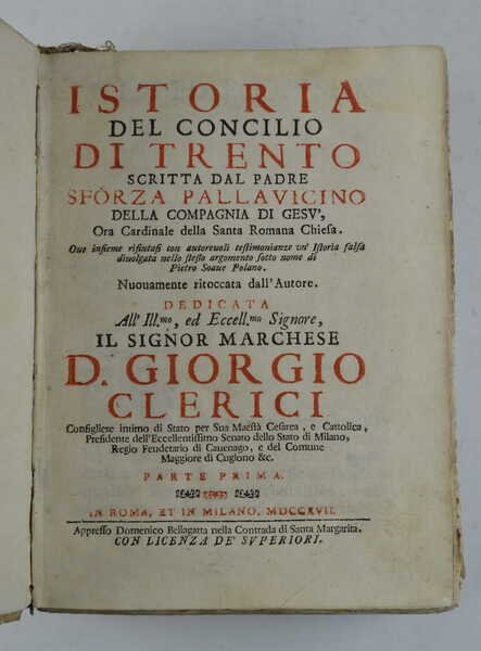 Istoria del Concilio di Trento scritta dal padre Sforza Pallavicino …