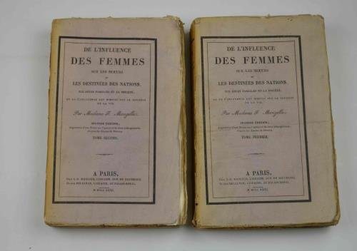 De l'influence des femmes sur les moeurs et les destinées …