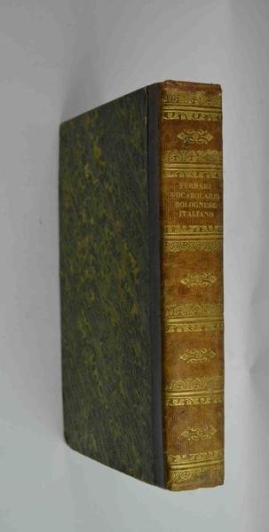 Vocabolario bolognese-italiano colle voci francesci corrispondenti… | Immagine principale