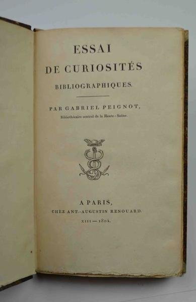 Essai de curiosités bibliographiques.