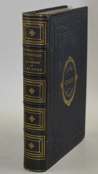 La terre et les mers ou description physique du globe…