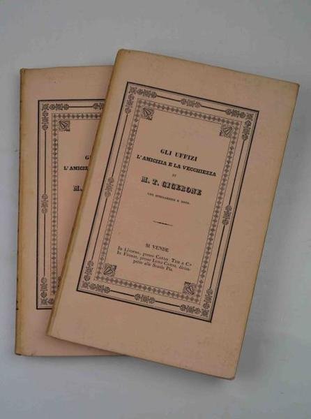 Gli Uffizi, l'amicizia e la vecchiezza… con spiegazioni e note …