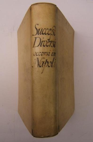 Successi diversi traggici et amorosi in Napoli et altrove a …