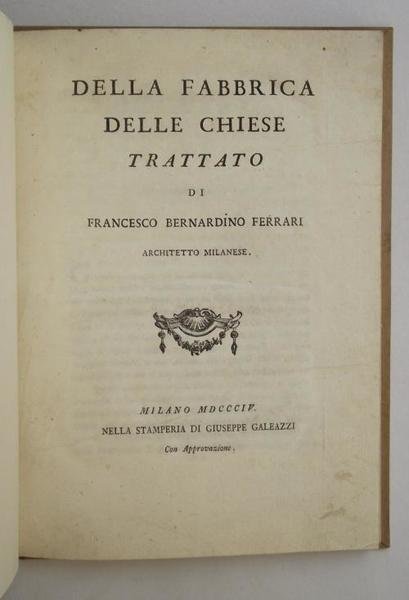 Della fabbrica delle chiese. Trattato…