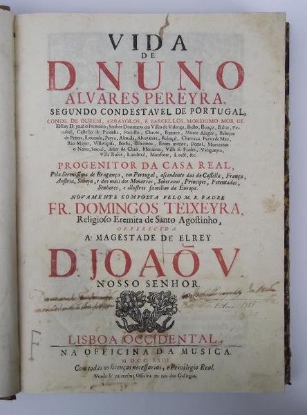 Vida de D. Nuno Alvares Pereyra, segundo condestavel de Portugal …