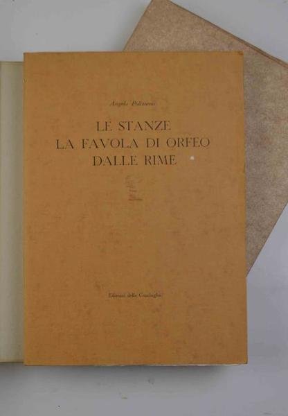 Le stanze, la Favola di Orfeo, dalle Rime.