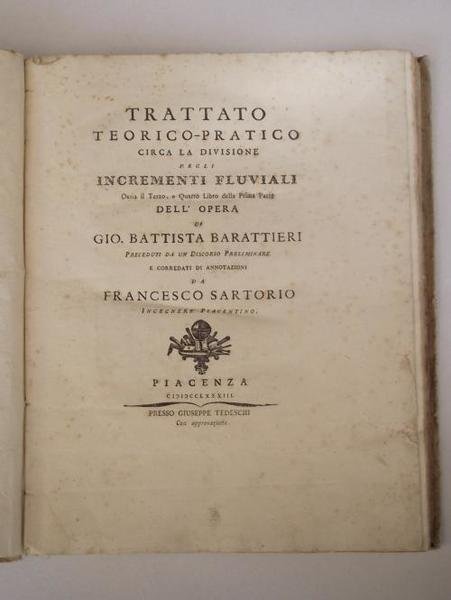 Trattato teorico-pratico circa la divisione degli incrementi fluviali. Ossia il …