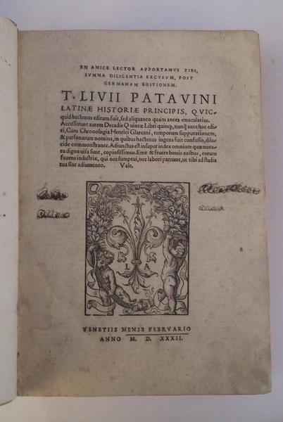 Latinae Historiae Principis, quicquid hactenus editum fuit. Accesserunt autem Decadis …