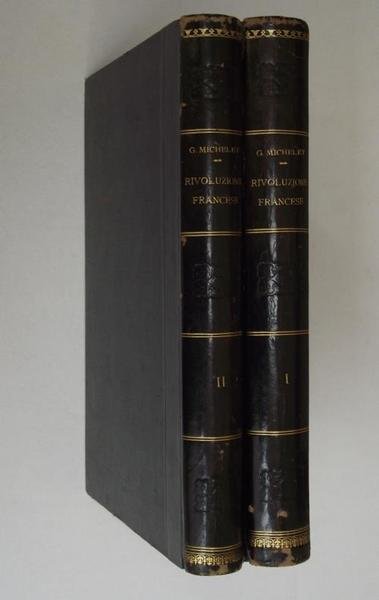 Storia della Rivoluzione Francese… Traduzione di A. Bizzoni.