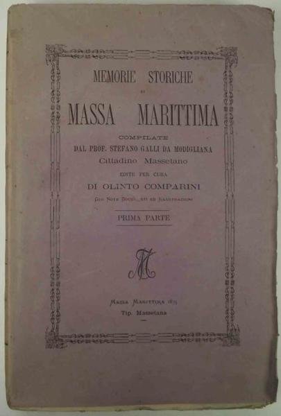 Memorie storiche di Massa Marittima… edite per cura di Olinto …