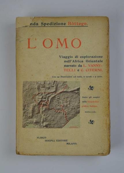 Seconda spedizione Bottego. L’Omo. Viaggio di esplorazione nell’Africa Orientale.