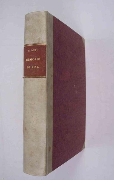 Memorie istoriche della città di Pisa.