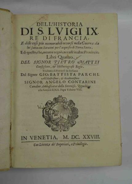 Dell'Historia di S. Luigi IX Re di Francia e delle …