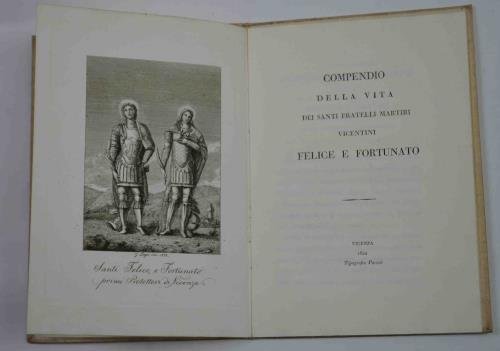 Compendio della vita dei dei santi fratelli martiri vicentini Felice …