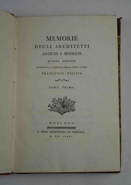 Memorie degli Architetti antichi e moderni. Quarta edizione accresciuta e … | Immagine Gallery 2