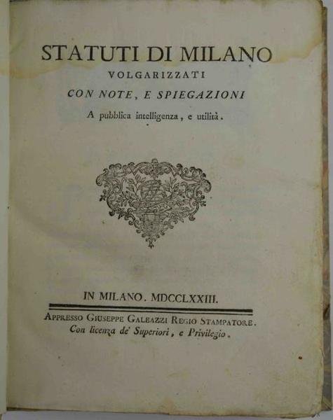 Statuti di Milano volgarizzati con note, e spiegazioni a pubblica … | Immagine principale