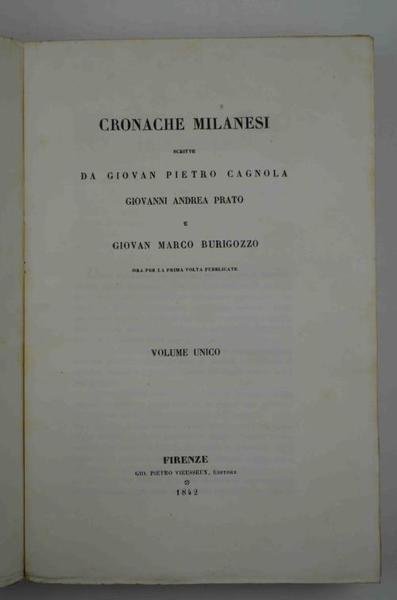 Cronache milanesi scritte da Giovan Pietro Cagnola, Giovanni Andrea Prato …