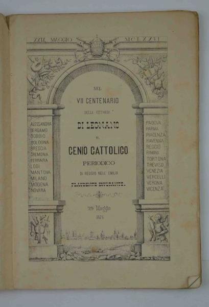 Nel VII Centenario della vittoria di Legnano il Genio Cattolico periodico di Reggio nell'Emilia plaudente esultante.