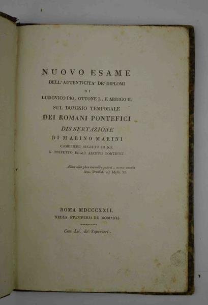 Nuovo esame dell'autenticità de' diplomi di Ludovico Pio, Ottone I., …