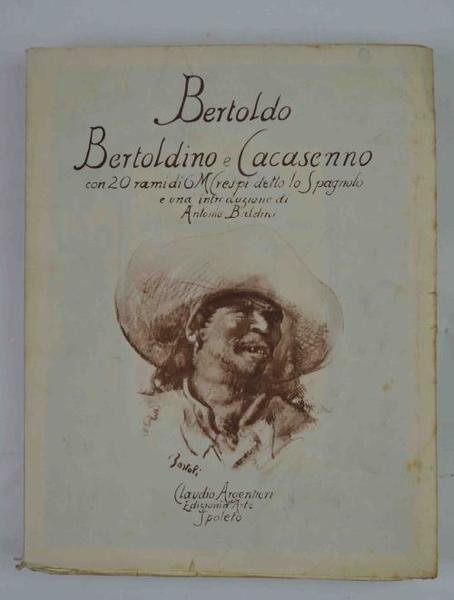 Bertoldo Bertoldino e Cacasenno con 20 rami di G.M. Vrespi detto lo Spagnolo e una introduzione di natonio Baldini.