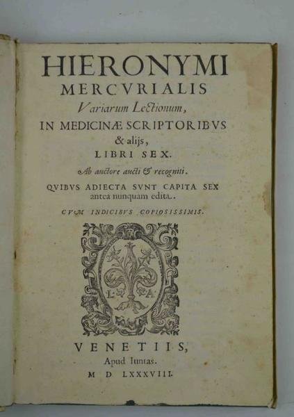 Variarum Lectionum, In Medicinae Scriptoribus & alijs, Libri Sex. Ab …