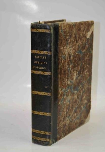 Della officina istorica, libri quatto Nella quale si spiegano Esempi …