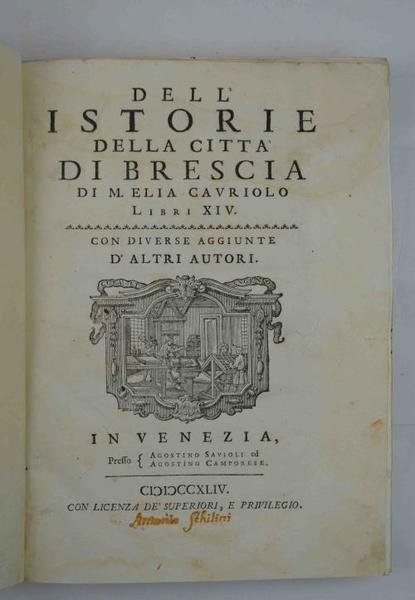 Dell'Istorie della città di Brescia. Libri XIV. Con diverse aggiunte …