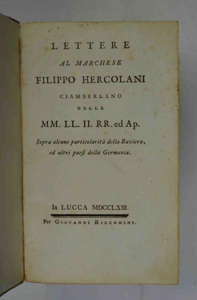 Lettere al marchese Filippo Hercolani ciambellano delle MM. LL. II. … | Immagine Gallery 2