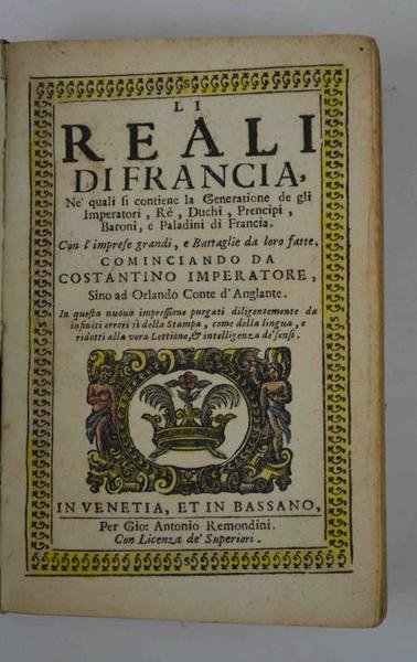 Li Reali di Francia, ne' quali si contiene la Generatione …