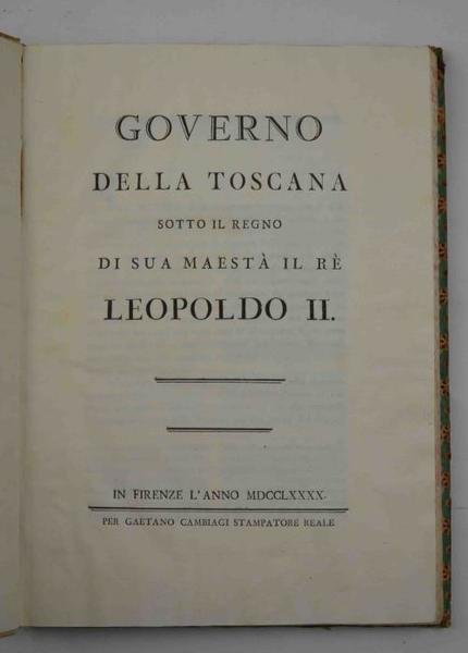Governo della Toscana sotto il Regno di Sua Maestà il …