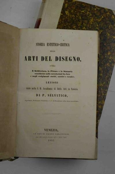 Storia estetico-critica delle arti del disegno ovvero l'architettura, la pittura …