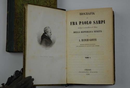 Biografia di fra Paolo Sarpi teologo e consultore di stato …