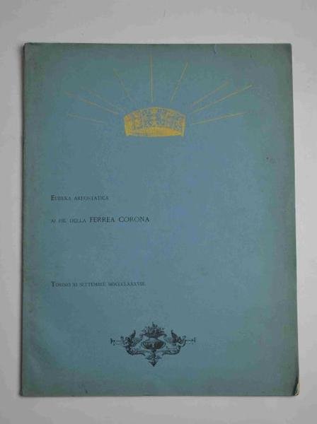 Eureka areostatica ai piè della Ferrea Corona. Torino XI settembre …