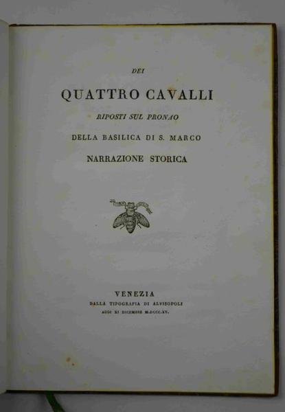 Dei quattro cavalli riposti sul pronao della Basilica di S. Marco. Narrazione storica.