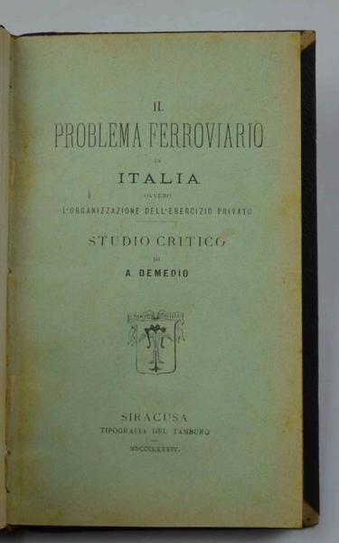 Il problema ferroviario in Italia ovvero l'organizzazione dell'esercizio privato. Studio … | Immagine principale