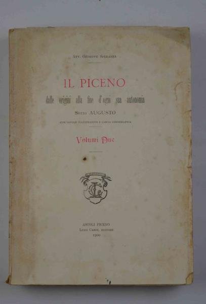 Il Piceno dalle origini alla fine d'ogni sua autonomia sotto …
