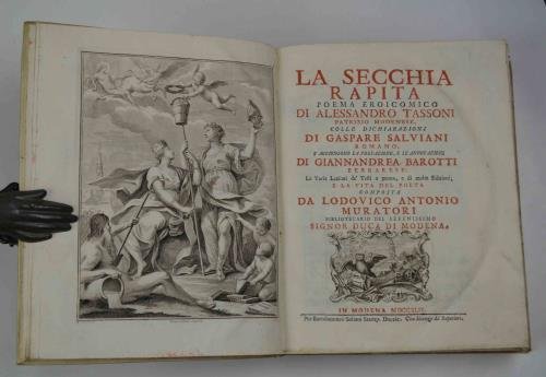 La secchia rapita poema eroicomico di Alessandro Tassoni patrizio modenese, colle dichiarazioni di Gaspare Salviani romano, s’aggiungono la prefazione, e le annotazioni di Giannandrea Barotti ferrarese; le varie lezioni de’ testi a penna…
