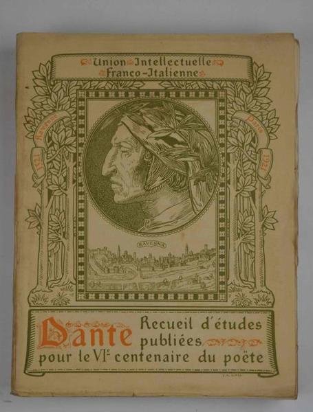 Dante. Mélanges de critique et d'érudition francaises publiés à l'occasion …