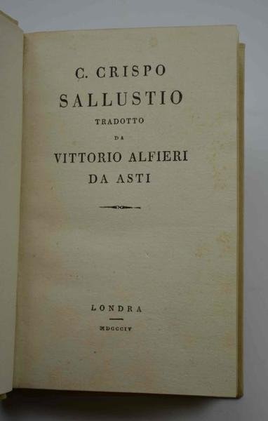 C. Crispo Sallustio tradotto da Vittorio Alfieri da Asti.