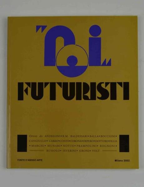 Noi futuristi.