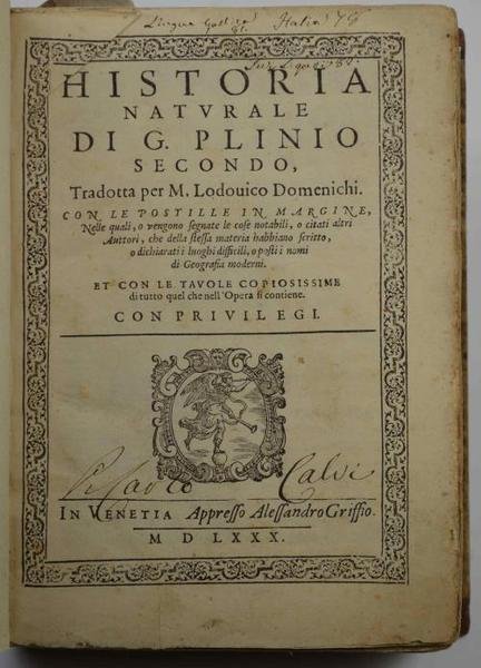Historia naturale tradotta per M. Lodovico Domenichi con le postille …