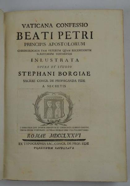 Vaticana confessio Beati Petri principis apostolorum chronologicis tam veterum quam …