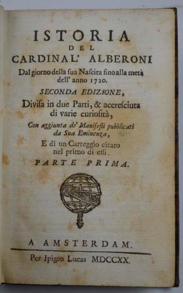 Istoria del cardinal Alberoni dal giorno della sua nascita fino …