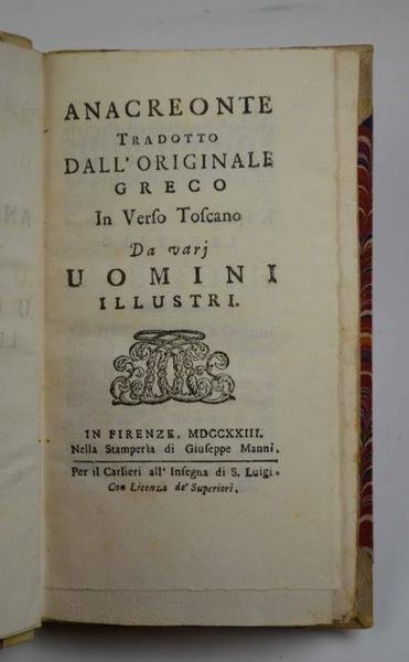 Anacreonte tradotto dall'originale greco in verso toscano da varj uomini …