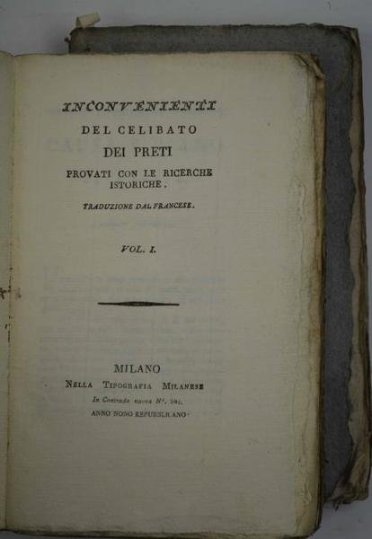 Inconvenienti del celibato dei preti provati con le ricerche istoriche. …