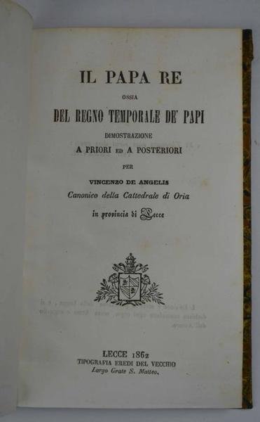 Il Papa re, ossia Del regno temporale de' papi dimostrazione …