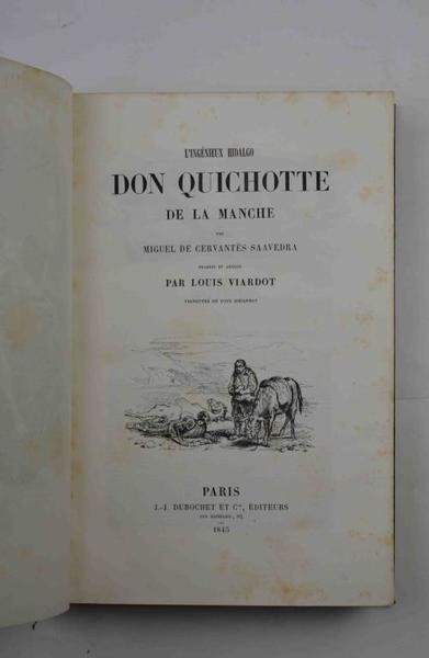 L'ingénieux hidalgo Don Quichotte de la Manche. traduit et annoté …