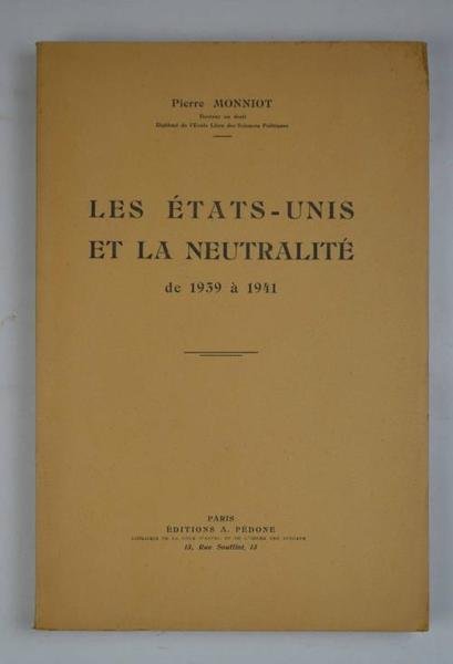 Les Etats-unis et la neutralité de 1939 à 1941.