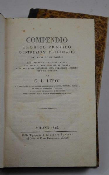 Compendio teorico pratico d'istruzioni veterinarie pei casi di epizoozie…